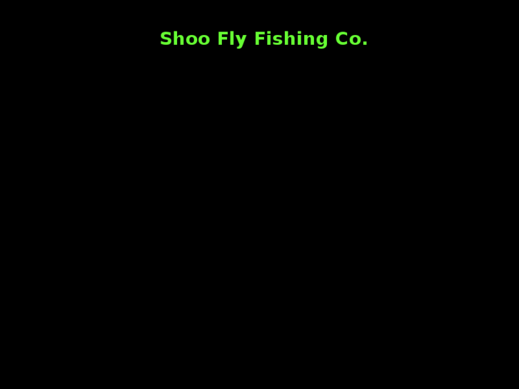 www.shooflyfishingtackle.com