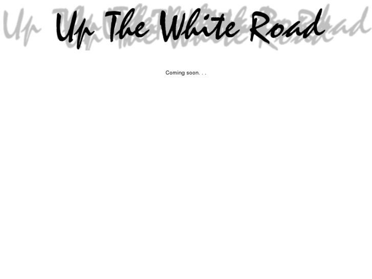 www.upthewhiteroad.com