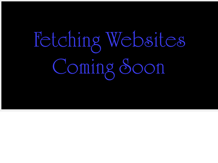 www.fetchingwebsites.com