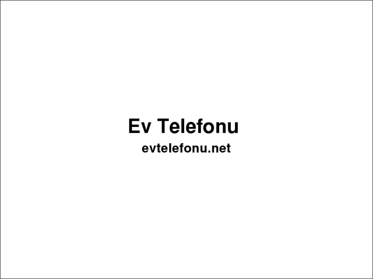 www.evtelefonu.net