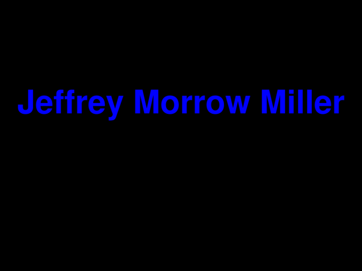 www.jeffreymorrowmiller.com