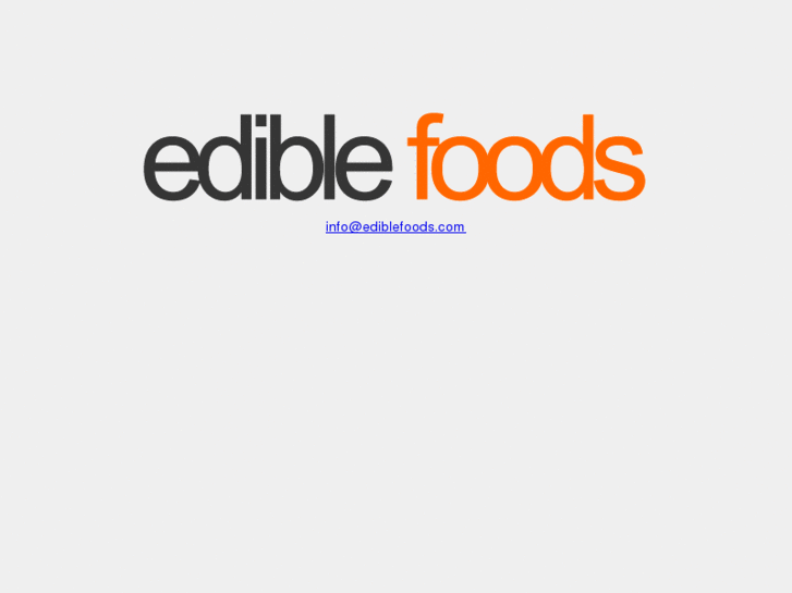 www.ediblefoods.com