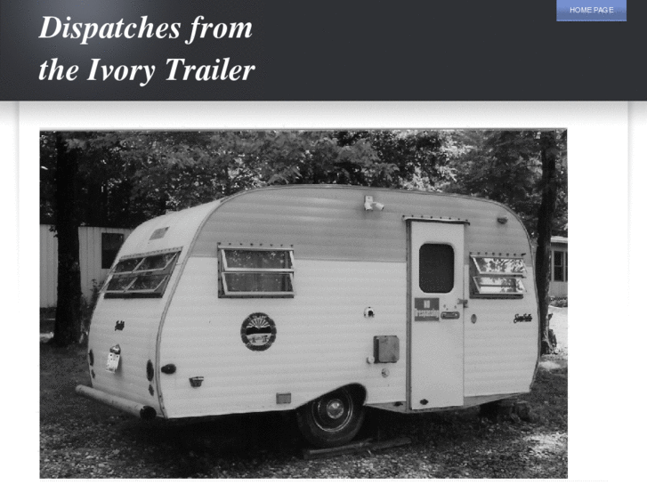 www.dispatchesfromtheivorytrailer.com