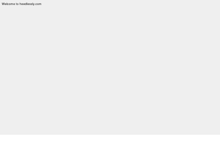 www.heedlessly.com
