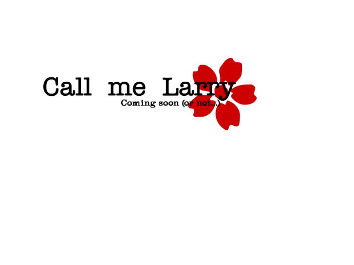 www.call-me-larry.net