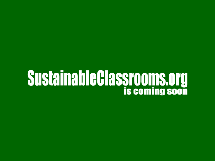 www.sustainableclassrooms.com