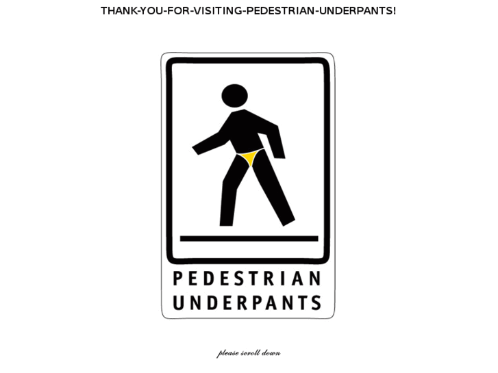 www.pedestrianunderpants.com