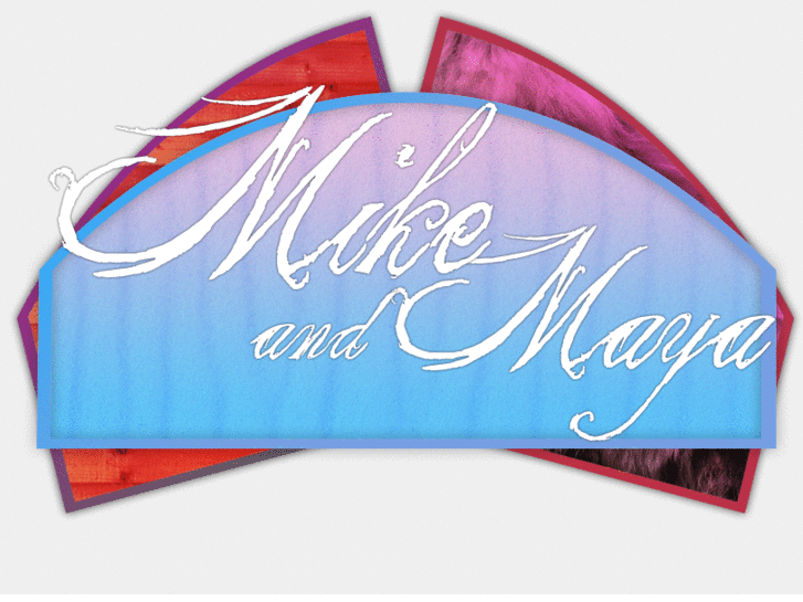 www.mikeandmaya.com