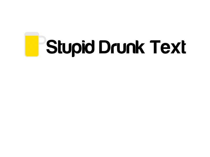 www.stupiddrunktext.com