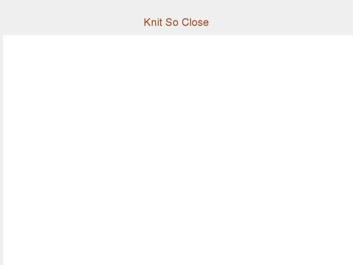 www.knitsoclose.com