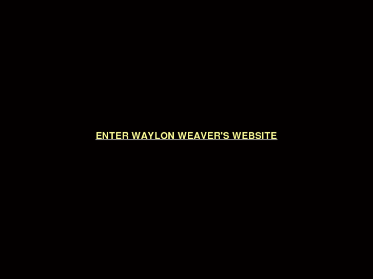 www.waylonweaver.com