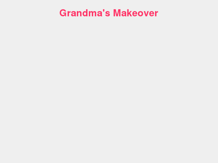 www.grandmasmakeover.com