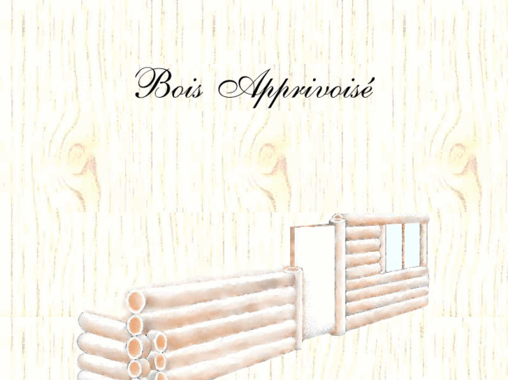 www.bois-apprivoise.com