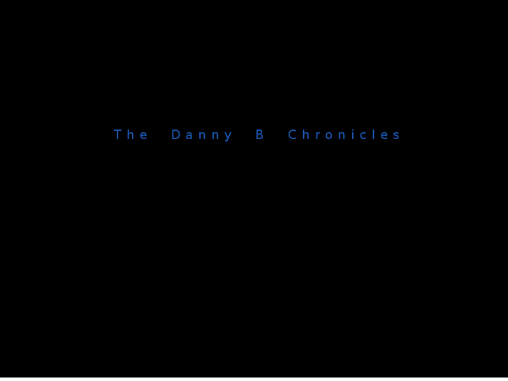 www.dannybchronicles.com