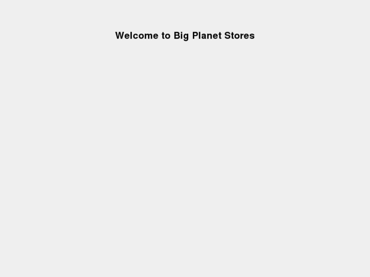 www.bigplanetstores.com