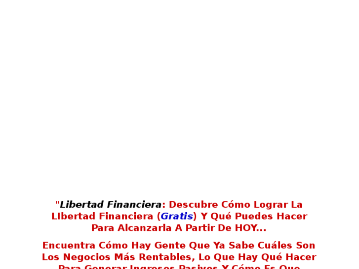 www.comolograrlibertadfinanciera.com