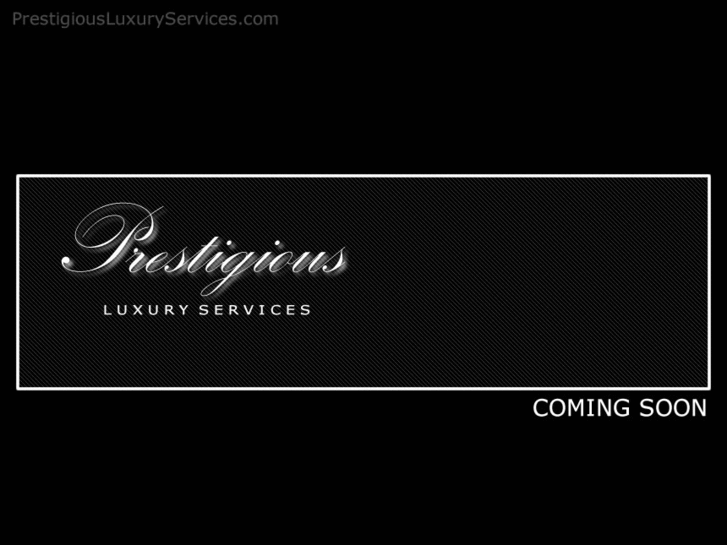 www.prestigiousluxuryservices.com