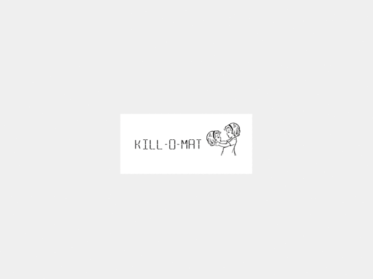 www.kill-o-mat.net