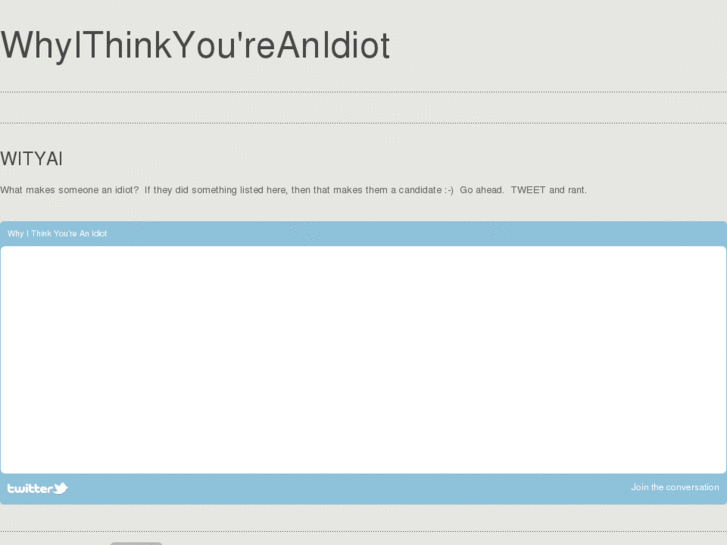 www.whyithinkyoureanidiot.com