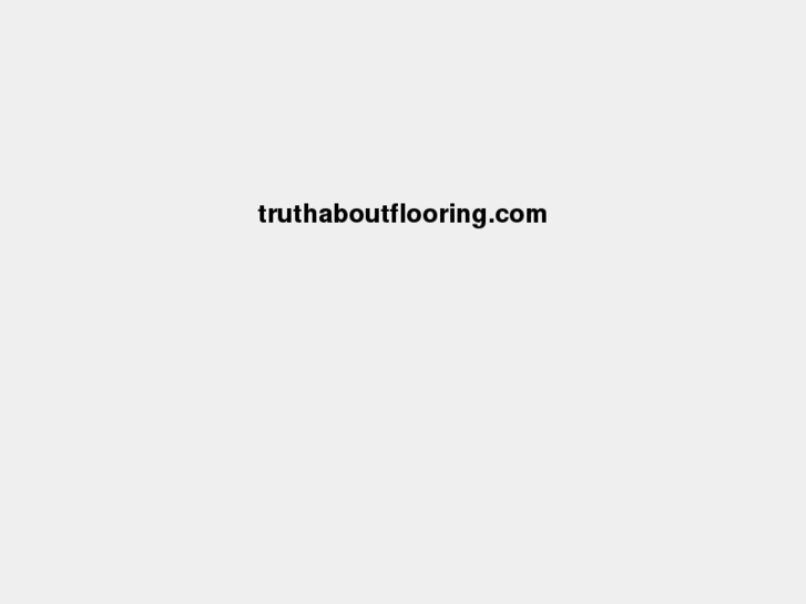 www.truthaboutflooring.com