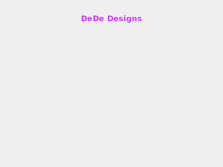 www.dededesigns.com