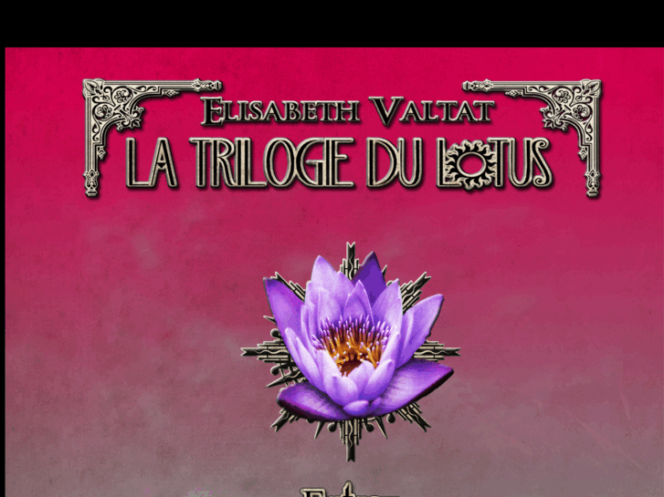 www.latrilogiedulotus.com