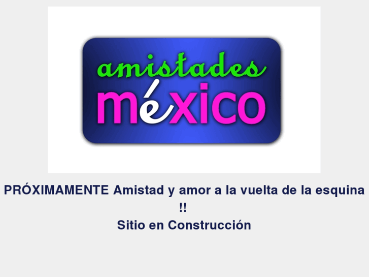 www.amistadesmexico.com