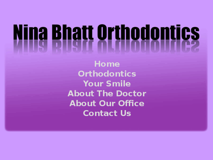 www.ninabhattorthodontics.com