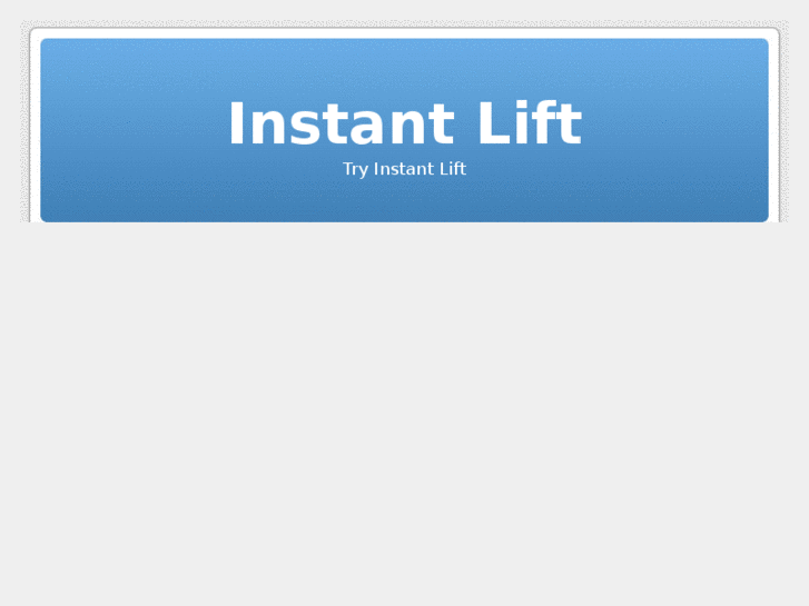 www.instantlift.org