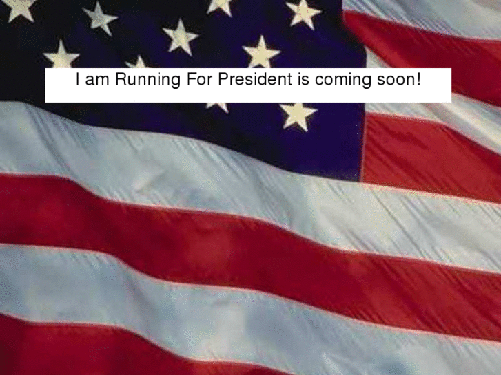 www.iamrunningforpresident.com