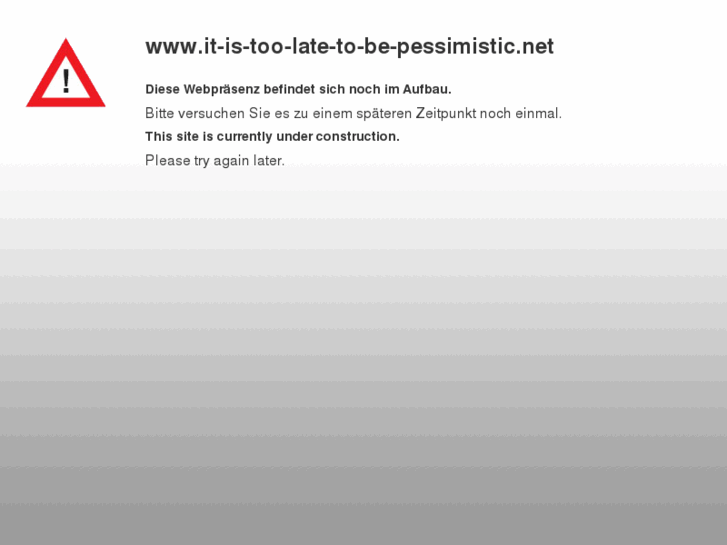 www.it-is-too-late-to-be-pessimistic.net