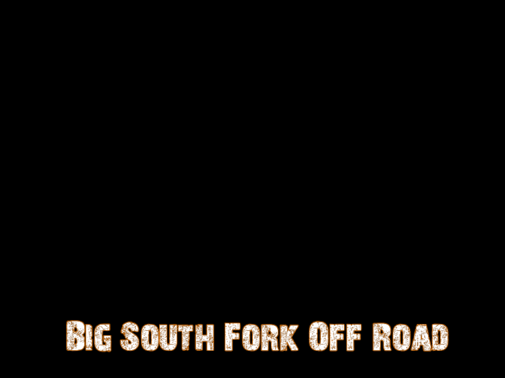 www.bigsouthforkoffroad.com