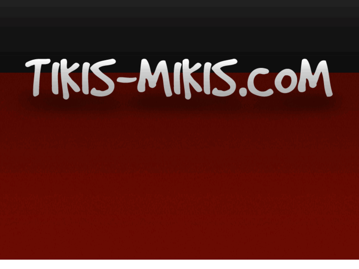 www.tikis-mikis.com