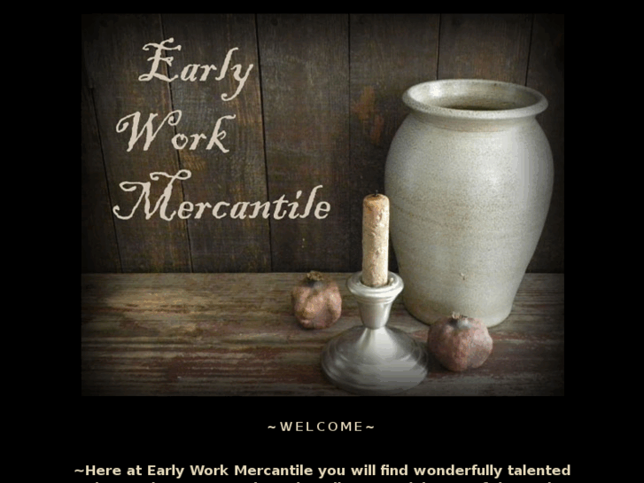 www.earlyworkmercantile.com