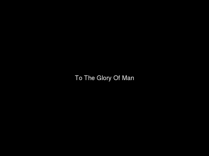 www.tothegloryofman.com