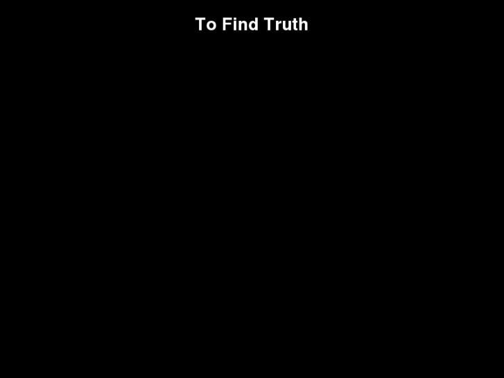 www.tofindtruth.com