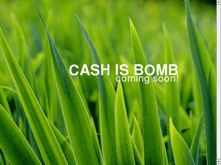 www.cashisbomb.com