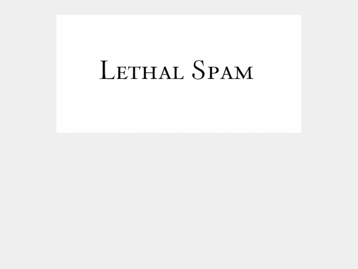 www.lethalspam.com