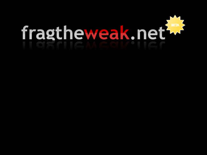 www.fragtheweak.net