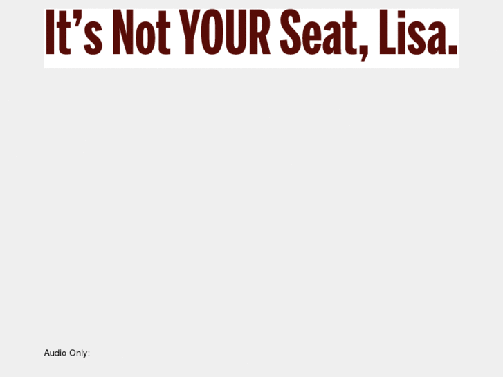 www.itsnotyourseatlisa.com