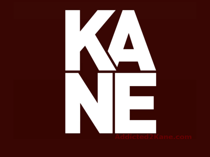 www.addicted2kane.com