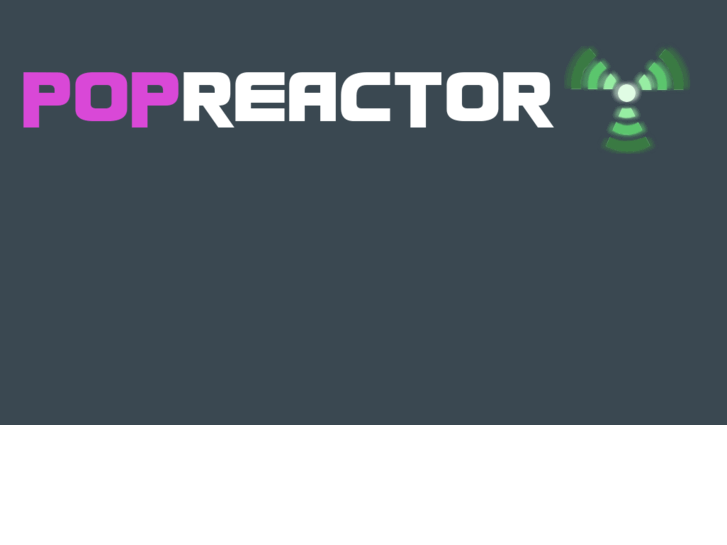 www.popreactor.com