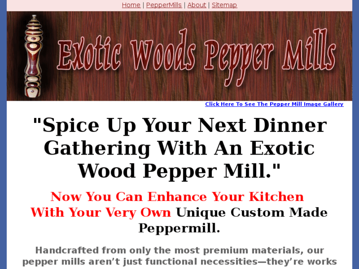 www.exoticwoodspeppermills.com