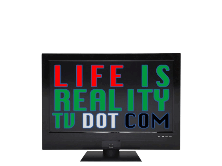 www.lifeisrealitytv.com