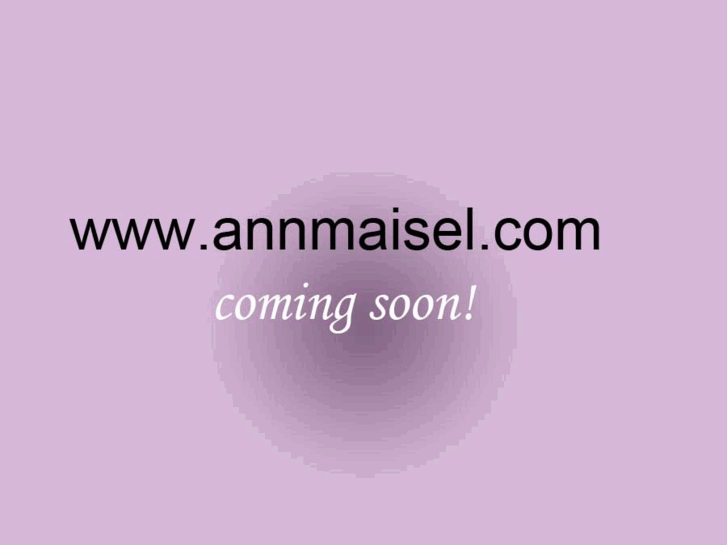 www.annmaisel.com