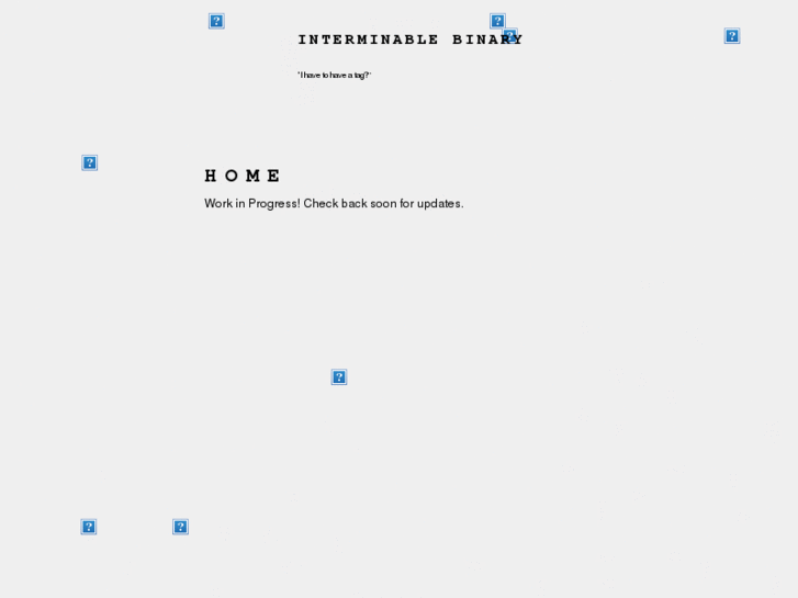 www.interminablebinary.com