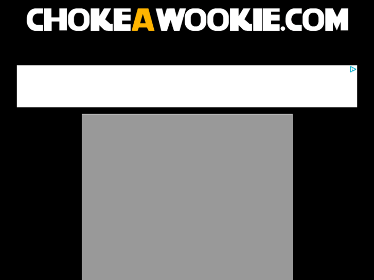 www.chokeawookie.com