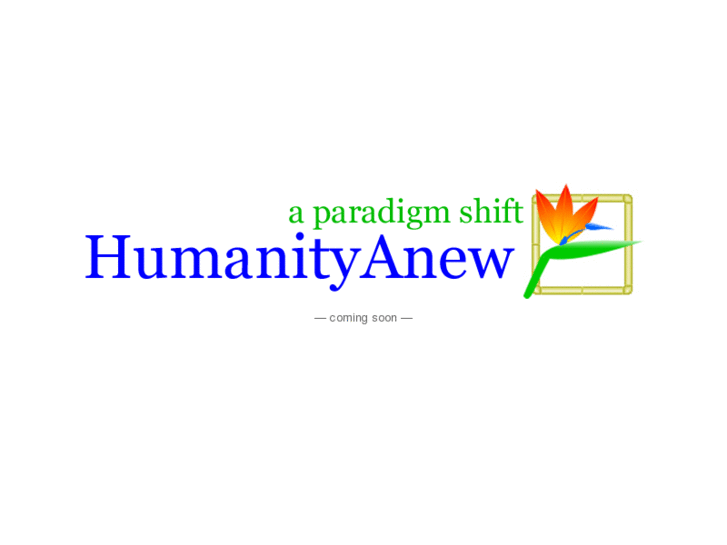 www.humanityanew.net