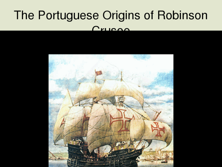 www.robinsoncrusoe-was-portuguese.com