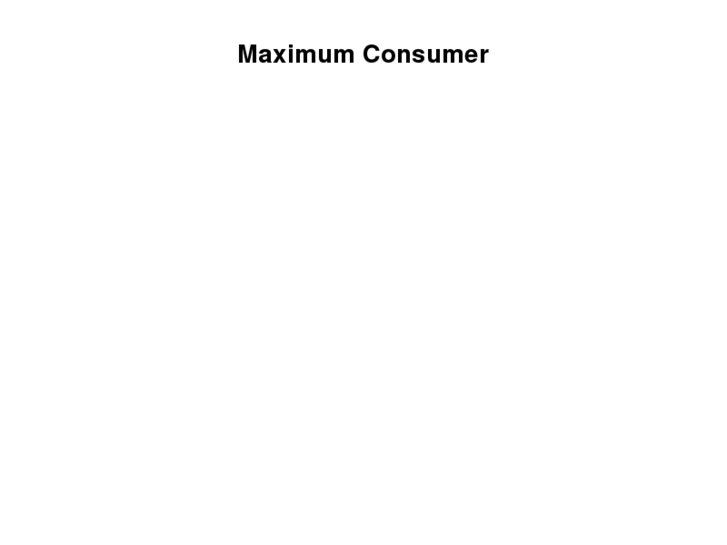 www.maximumconsumer.com